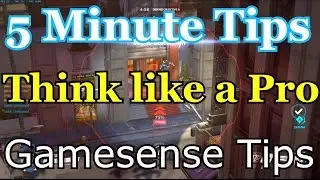 [Overwatch] 5 Minute Tips: Think Like a Pro, Gamesense and Awareness Guide/Tutorial