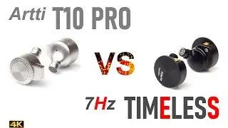 Artti T10 Pro vs 7Hz Timeless