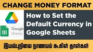 How to Set the Default Currency in Google Sheets | Geek Gokul - Tamil