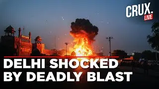 LIVE | Red Fort Blast Kills 8, Forensic Teams Sweep Scene In Delhi | India | Crux