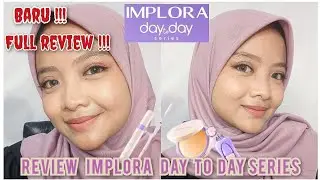BARU !!!!! REVIEW DAY TO DAY SERIES IMPLORA. || ESSRI