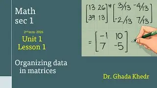 Organizing Data in Matrices Primary Secondary Algebra sec 1 second term lesson 1