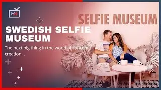 Self love and selfies; the Swedish Selfie Museum is where all the love happens