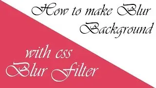 How to add CSS Blur Filter into Background Image | Blur Filter