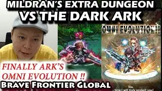 Ark Omni Evolution!! Mildran's EX Dungeon VS The Dark Ark Walkthrough (Brave Frontier Global)
