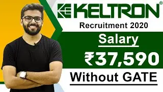 Keltron Recruitment 2020 | Salary ₹37,590 | Without GATE | Latest Jobs for Freshers 2020