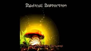 Radical distortion - psychedelic dreams (full album)(zoulou memories)