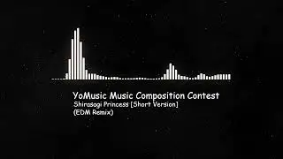 YoMusic Music Composition Contest - Shirasagi Princess (Short Version)