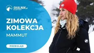 Jak ubrać się zimą w g&oacute;ry? Zimowa odzież Mammut | G&oacute;ry Izerskie - skalnik.pl