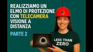 Realizziamo un elmetto di protezione con camera integrata per la visione a distanza. Parte 2