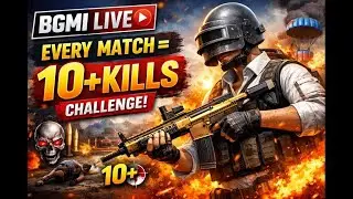 BGMI LIVE 🔴 | Every Match = 10+ Kills Challenge