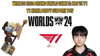 Worlds 2024 Grand Finals Game 5: BLG vs T1 | T1 Keria Poppy Support POV