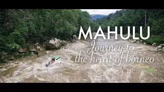 MAHULU: Journey to The Heart of Borneo | Jejak Petualang Wild Fishing
