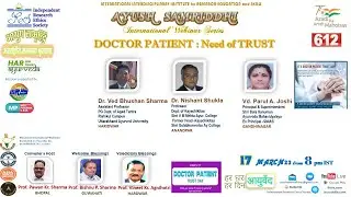 DOCTOR-PATIENT: NEED of TRUST- IRES AYUSH SAMRIDDHI 612 International Webinar -Doc-Patient Trust Day