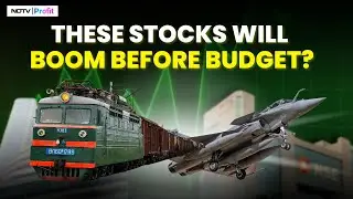 Rail & Defence Stocks Surge Ahead of Budget! Is This Just the Beginning? | NDTV Profit