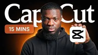 Learn CapCut in 15 Minutes (Beginner Tutorial)