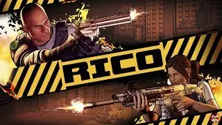 RICO ☛ НОВЫЙ ШУТЕР С НЕДЕТСКИМИ РАЗБОРКАМИ