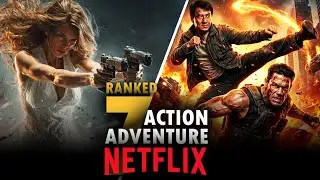 Top 7 Best Action Adventure Movies Must-Watch on Netflix 2026 (Ranked)