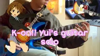 [Guitar Cover] K-on!! - Yui&rsquo;s Guitar Solo (season 2, episode 1)