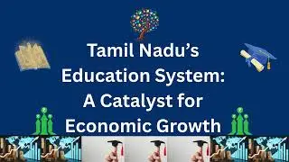 Tamil Nadu's Education System: A Catalyst for Economic Growth