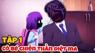 C&ocirc; B&eacute; B&aacute;o Thủ Nhưng Lại L&agrave; Chiến Thần Diệt Ma | B&eacute; Kaya Kh&ocirc;ng Đ&aacute;ng Sợ Tập 1 | Wow Anime Review