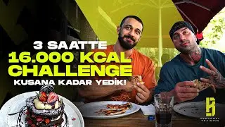 3 SAATTE 16.000 KCAL l KURA ÇEKTİK NERESİ ÇIKARSA GİTTİK !