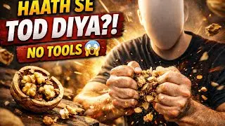 Bare Hands se Akhrot Tod Diya 😱 | Walnuts Breaking Challenge