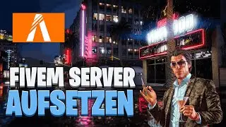 Eigener FiveM Server erstellen &ndash; Anf&auml;nger Tutorial (2026, Kostenlos)
