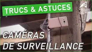 Trucs et astuces d’agriculteurs :  Caméras de surveillance | Luc Roger