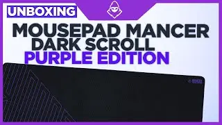 Unboxing Mousepad Dark scroll Purple Edition