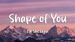 Ed Sheeran - Shape of You (Lyrics)