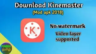 Kinemaster pro apk latest version 2018 | Fasix