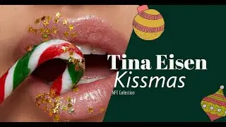 Tina Eisen x NFT Culture  Kissmas #NFT artist interview @tina_eisen