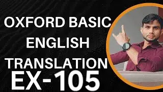 Oxford Basic English Translation Exercise 105 | Tense #translation #oxfordstudy #englishclass