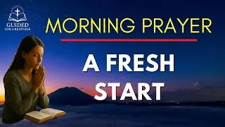 MORNING PRAYER FOR A FRESH START