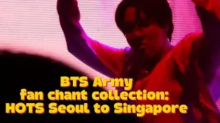 BTS Army fan chant collection: Hope on the Stage Seoul to Singapore