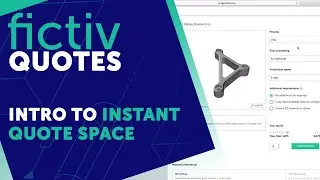 Fictiv Quotes | Intro to Instant Quote Space