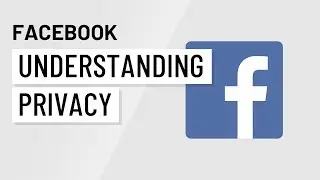 Facebook: Понимание конфиденциальности