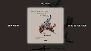 Gracias Por Nada | Bad Bunny (speed up)