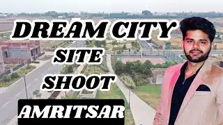 Plotted Development in Amritsar | Site Shoot in Amritsar | Dream City in Punjab 