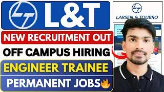 L&T Construction Off Campus 2026। Engineer Trainee (GCT)। CTC : 3.5 LAKHS। L&T GET Hiring 2026।