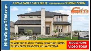 Trophy Signature Homes Model Tour | New Home Tour | Wimbledon Plan Wilson Creek Meadows in Celina TX