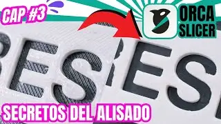 El Secreto Para Lograr Acabados PERFECTOS en Impresión 3D | Capítulo 3