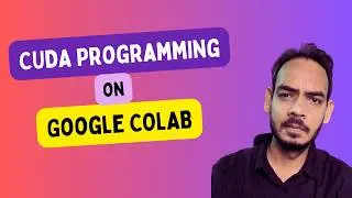 🔥CUDA в Google Colab | Мастер программирования Cuda