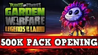 Legends Of The Lawn DLC - 500K Pack Opening - Plants vs Zombies Garden Warfare