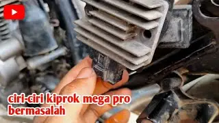 Ciri ciri kiprok mega pro rusak