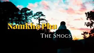 Namkha Phu - The Smogs(CUTIE-PEEW-AUE PUGU-AUE KIKI SPICY) 