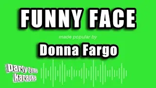 Donna Fargo - Funny Face (Karaoke Version)