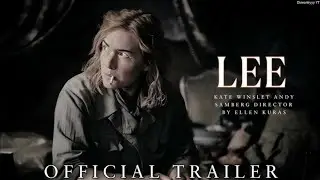 LEE | Official Trailer | Ellen Kuras and Liz Hannah