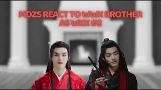 MDZS react to Wei  Wuxian’s brother as Wen Kexing 2/? | play at 0.5 | Check Desc